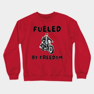 Fueled by freedom Crewneck Sweatshirt